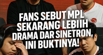 Fans Sebut MPL Sekarang Lebih Drama dari Sinetron, Ini Buktinya!