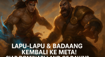 Lapu-Lapu & Badaang Kembali ke Meta! Siap Dominasi Land of Dawn?