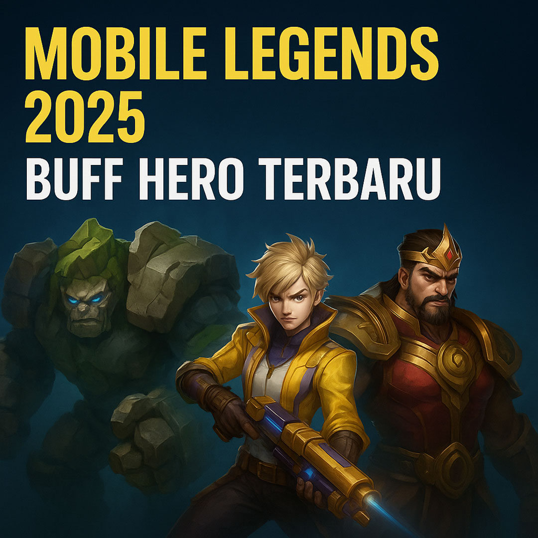 Mobile Legends 2025: Buff Hero Terbaru