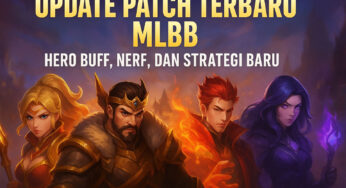 Update Patch Terbaru MLBB: Hero Buff, Nerf, dan Strategi Baru