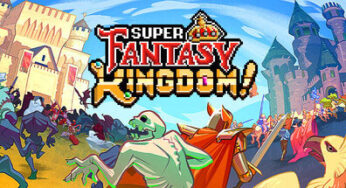 Super Fantasy Kingdom, City Builder dengan Aksi Roguelite